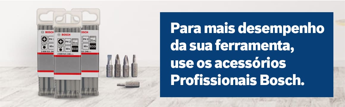 Para mais desempenho da sua ferramenta, use os acessórios Bosch